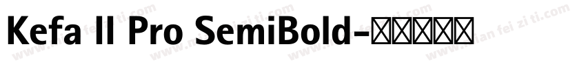 Kefa II Pro SemiBold字体转换
